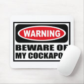 WAARSCHUWING VAN MIJN COCKAPOO Mousepad Muismat (Met muis)