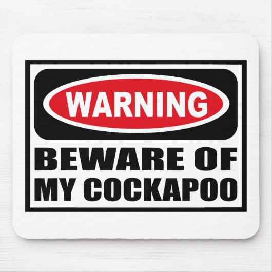 WAARSCHUWING VAN MIJN COCKAPOO Mousepad Muismat (Voorkant)