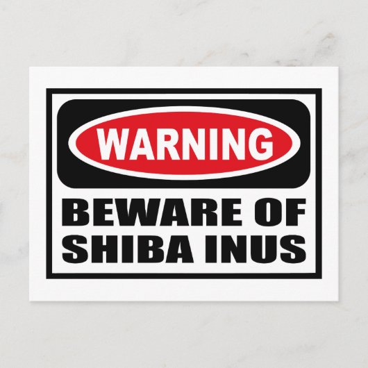 WAARSCHUWING VAN SHIBA INUS Briefkaart (Voorkant)