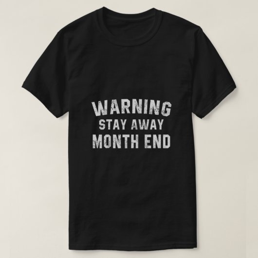 Waarschuwing Verblijf maand eindboekhouding Gratis T-shirt (Design voorkant)