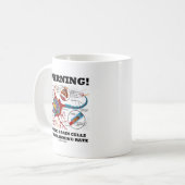 Waarschuwing! Verliezen van remcellen bij een alar Koffiemok (Voorkant links)