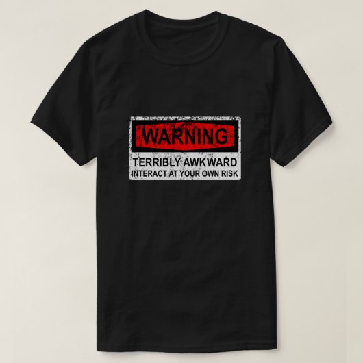 Waarschuwing - Verschrikkelijk Onbeholpen T-shirt (Design voorkant)
