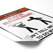 Waarschuwing: vertel me niet hoe ik mijn werk moet foto afdruk (Hoek)