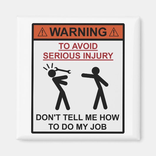 Waarschuwing: vertel me niet hoe ik mijn werk moet magneet (Voorkant)