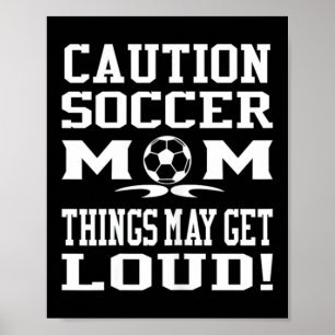Waarschuwing Voetbal Moeder Luid Spel Pret Juichen Poster
