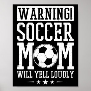 Waarschuwing Voetbalmoeder Zal Hard Schreeuwen, Vo Poster