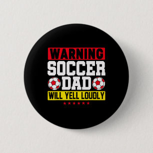Waarschuwing Voetbalvader Schreeuwt Hard Grappig V Ronde Button 5,7 Cm