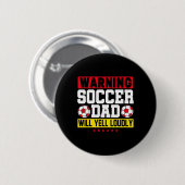 Waarschuwing Voetbalvader Schreeuwt Hard Grappig V Ronde Button 5,7 Cm (Voorkant /achterkant)