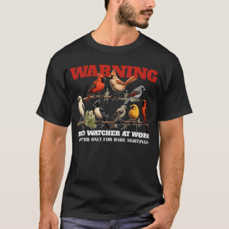 Waarschuwing Vogelwachter Aan Het Werk Grappig Vog T-shirt