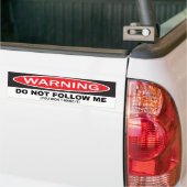 WAARSCHUWING, volg me niet. (je maakt het niet) Bumpersticker (Op Truck)