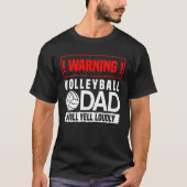 Waarschuwing Volleyball Pap Will Yell Louly T-shirt (Voorkant)