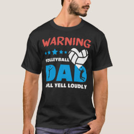 Waarschuwing Volleyball Pap Will Yell Louly T-shirt