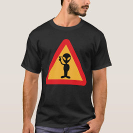 Waarschuwing voor Aliens SignT-Shirt T-shirt