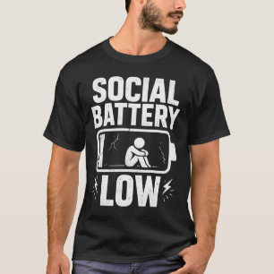 Waarschuwing voor een lage sociale batterij t-shirt