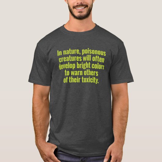 Waarschuwing voor giftige mensen t-shirt (Voorkant)