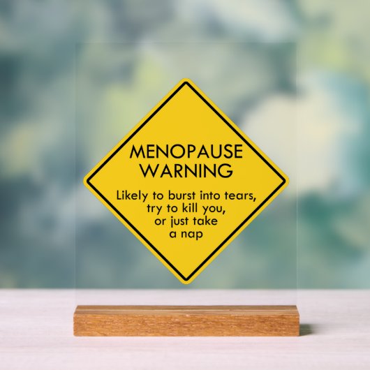 Waarschuwing voor menopauze acryl bord (Neutraal)