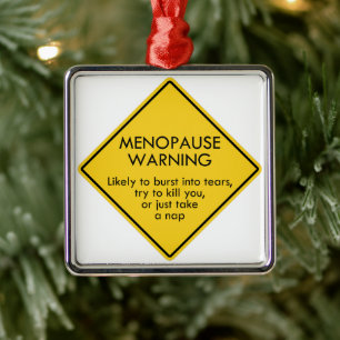 Waarschuwing voor menopauze metalen ornament