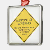 Waarschuwing voor menopauze metalen ornament (Links)