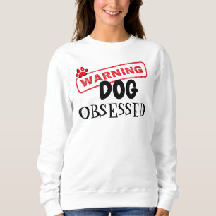 Waarschuwing voor obsessie bij honden trui