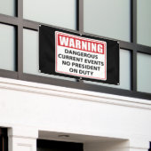 waarschuwing voor president op dienst spandoek (Buitenkant Gebouw)