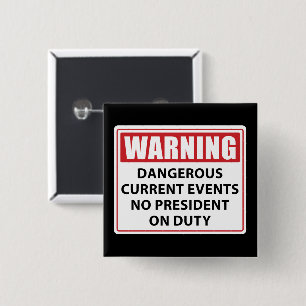 waarschuwing voor president op dienst vierkante button 5,1 cm
