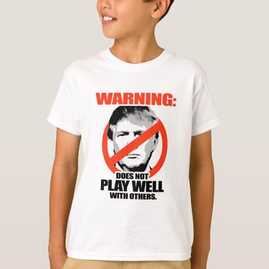 Waarschuwing voor Trump - Wordt niet goed afgespee T-shirt (Voorkant)