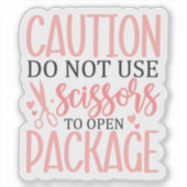 Waarschuwing voor verpakking "Gebruik geen schaar" Sticker (Voorkant)
