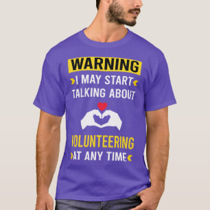Waarschuwing Vrijwilliger T-shirt