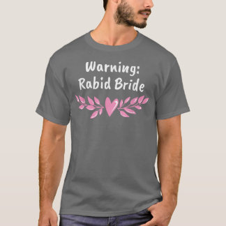Waarschuwing Waanzinnige Bruid Bruiloft Pun Bruilo T-shirt