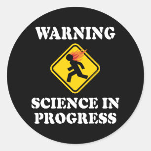 Waarschuwing Wetenschap in Uitvoering Bord - Grapp Ronde Sticker