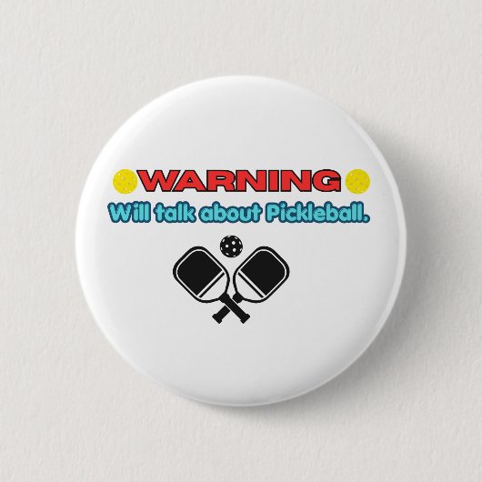 Waarschuwing: Zal het Over Pickleball Hebben Grapp Ronde Button 5,7 Cm (Voorkant)
