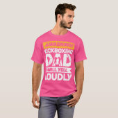 Waarschuwing zal luid schreeuwen Kickboxing Dad T-shirt (Voorkant volledig)