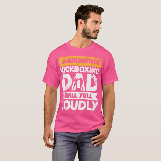 Waarschuwing zal luid schreeuwen Kickboxing Dad T-shirt (Voorkant volledig)