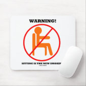 Waarschuwing! Zitten is het nieuwe uitroepteken vo Muismat (Met muis)