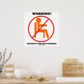 Waarschuwing! Zitten is het nieuwe uitroepteken vo Poster (Keuken)