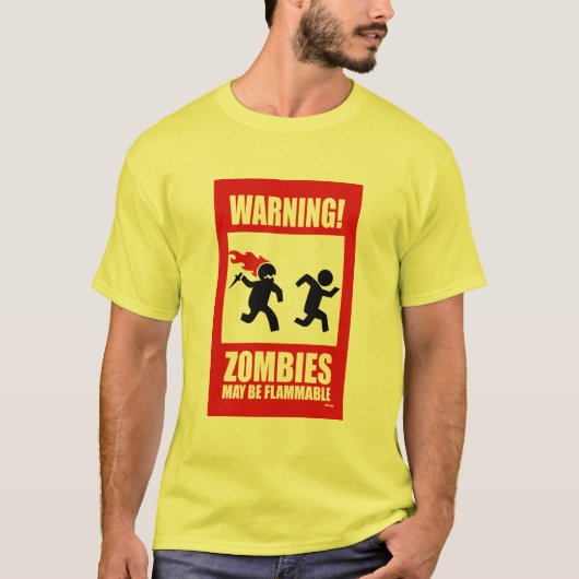 Waarschuwing: Zombiës is brandbaar T-shirt (Voorkant)