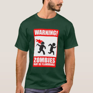 Waarschuwing: Zombiës is brandbaar T-shirt