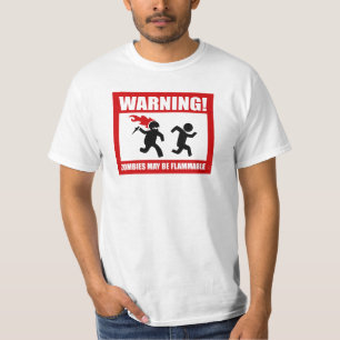 Waarschuwing! Zombiës kan ontvlambaar zijn voor T T-shirt