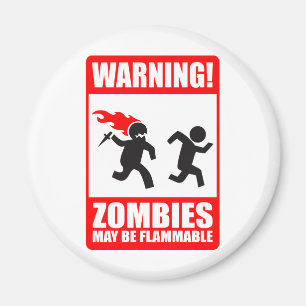 Waarschuwing! Zombies kunnen ontvlambaar magneet z