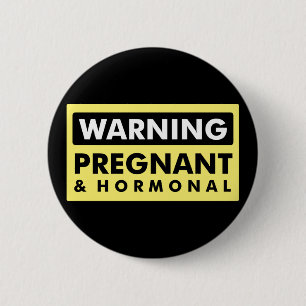 Waarschuwing: Zwangerschap en hormonaal Ronde Button 5,7 Cm