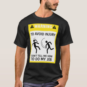 Waarschuwingen ter voorkoming van letsel Vertel me T-shirt