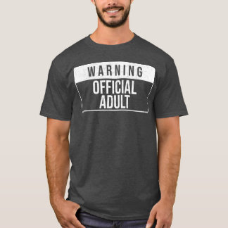 Waarschuwings Officieel Volwassenen Grappig Bord T-shirt