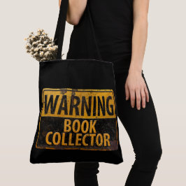 WAARSCHUWINGSBOEK COLLECTOR - waarschuwingsbord vo Tote Bag