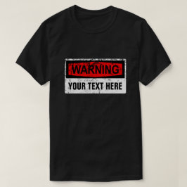 Waarschuwingsbord - Creëer je eigen 1 regels T-shirt