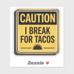 Waarschuwingsbord - Ik breek voor taco's Sticker