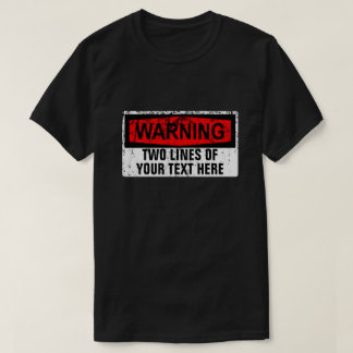 Waarschuwingsbord - Maak Je Eigen 2 Regels T-shirt