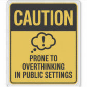 Waarschuwingsbord - Overdenken in openbare instell Sticker (Voorkant)