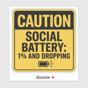 Waarschuwingsbord - Sociale batterij op 1% Sticker
