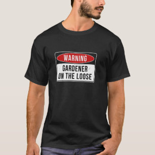 Waarschuwingsbord - Tuinman Op Hol Funny Job Citaa T-shirt