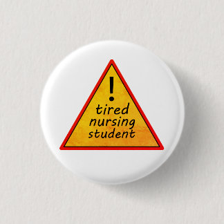 Waarschuwingsbord Vermoeide Verpleegkundige Studen Ronde Button 3,2 Cm